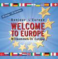 Enthlt Euro-Songs in 20 Sprachen. Welcome To Europe