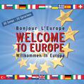 Enthält Euro-Songs in 20 Sprachen. Welcome To Europe