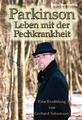 Parkinson, Leben mit der Pechkrankheit von Gerhard Schumann