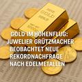 Juwelier Grtzmacher empfiehlt Verkauf von Altgold und Investition in Goldmnzen