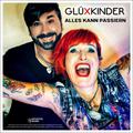 GLÜXKINDER - ALLES KANN PASSIERN (Song Cover)