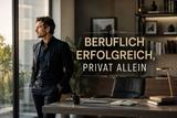 Beruflich erfolgreich, privat allein: Warum viele Männer bei der Partnersuche neue Wege suchen